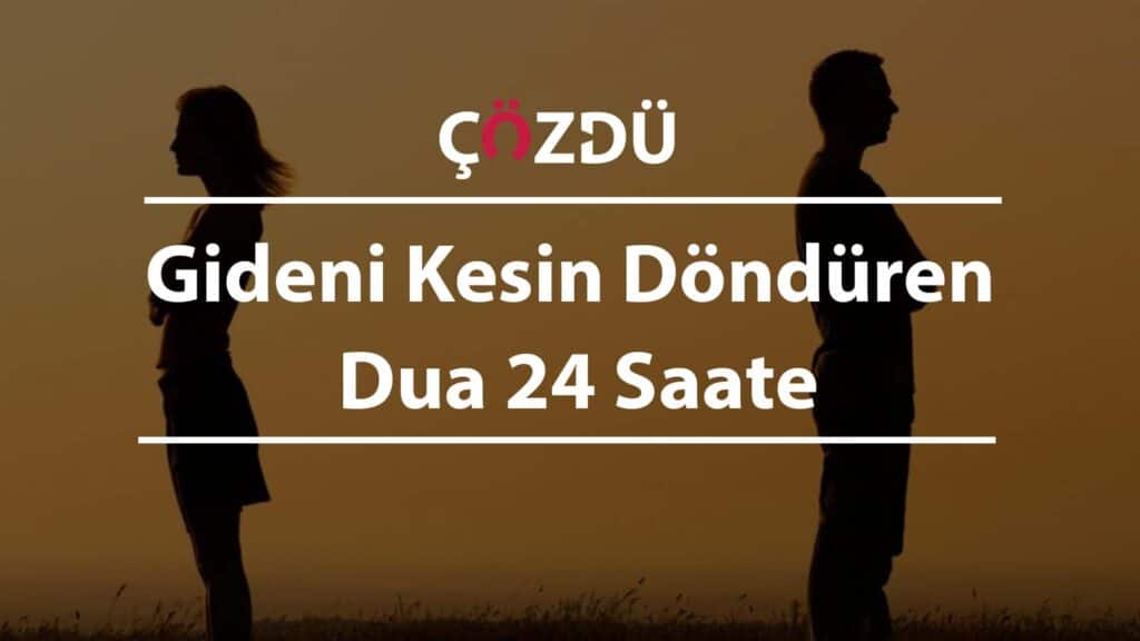 Gideni Kesin Döndüren Dua 24 Saate