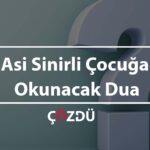 Asi Sinirli Çocuğa Okunacak Dua