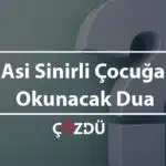 Asi Sinirli Çocuğa Okunacak Dua