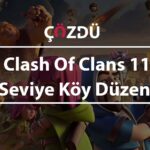 Clash Of Clans 11 Seviye Köy Düzeni